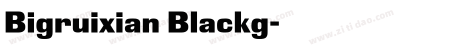 Bigruixian Blackg字体转换